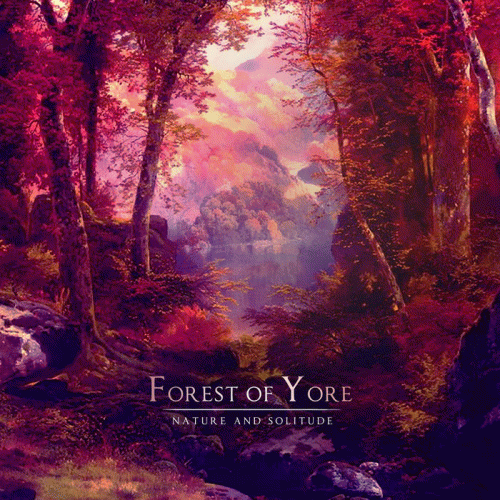 Forest Of Yore : Nature and Solitude